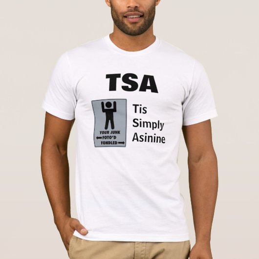 TSA, Tis Simply Asinine - T-shirt (Voorkant)