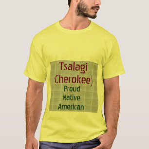 Tsalagi (Cherokee): Trotse indianen T-shirt