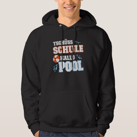 Tschüss School Hallo pool Hoodie (Voorkant)