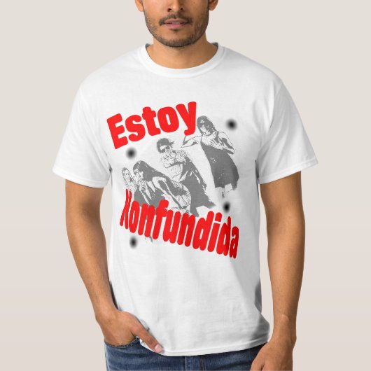 Tshirt Estoy Konfundida (Voorkant)