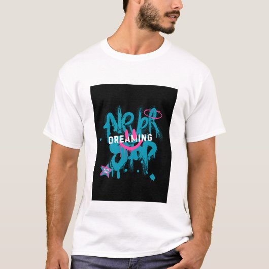 Tshirt houdt nooit op met dromen (Voorkant)