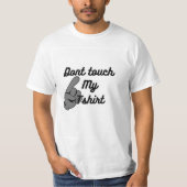 Tshirt voor heren, Dont Touch My Tshirt, Wit Tshir (Voorkant)