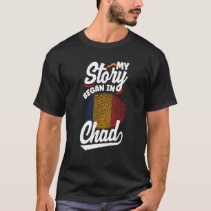 Tsjaad Tsjadisch Tsjaad Vlag Mijn Verhaal Begon In T-shirt