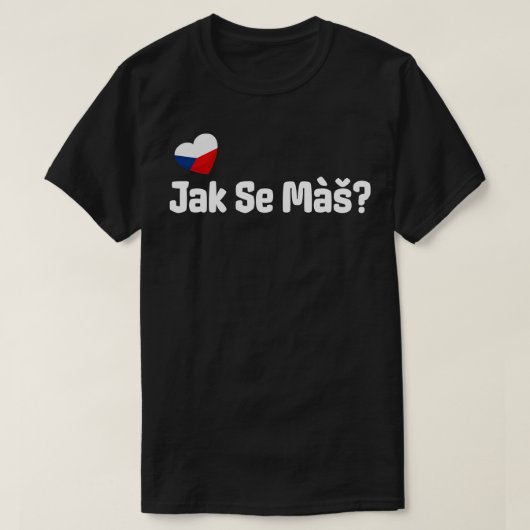 Tsjechische Jak Se Mas Groet T-shirt (Design voorkant)