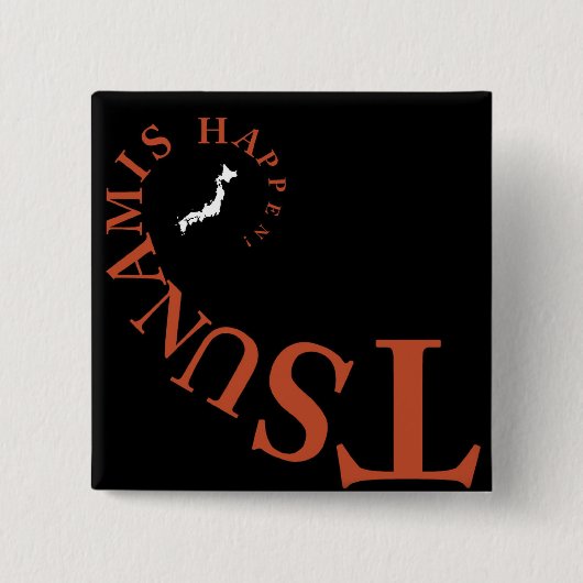 TSUNAMIS IS GEBEURD! VIERKANTE BUTTON 5,1 CM (Voorkant)