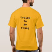 TTBY ;) = Proef jong te zijn T-shirt (Achterkant)