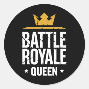 Ttle Royale Koningin Grappige Gaming Citaat Voor G Ronde Sticker