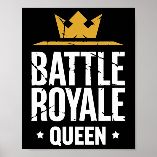 Ttle Royale Queen Funny Gaming Quote For Gamers  Poster (Voorkant)
