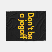 Ttsburgh Funny Don't Be A Jagoff Pennsylvania Home Fleece Deken (Voorkant (Horizontaal))