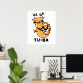 Tu-ba Grappige Tuba Woordspelingen Poster (Thuiskantoor)