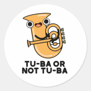 Tu-ba of niet Tu-ba Funny Shakespeare Tuba Pun Ronde Sticker