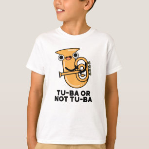 Tu-ba of niet Tu-ba Funny Shakespeare Tuba Pun T-shirt