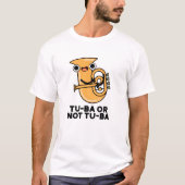 Tu-ba of niet Tu-ba Funny Shakespeare Tuba Pun T-shirt (Voorkant)