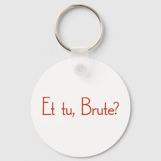 Tu, Brute? Sleutelhanger (Voorkant)