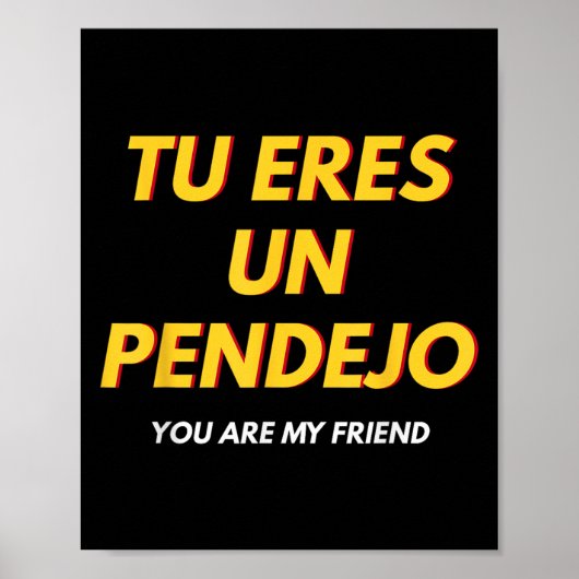 Tu Eres Pendejo Grappig Spaans Gezegde Spaans Cade Poster (Voorkant)