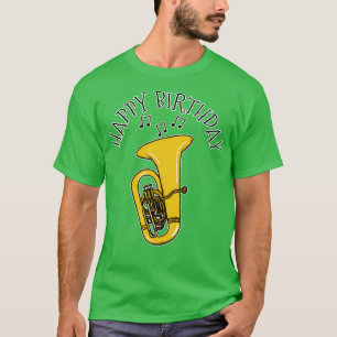 Tuba Happy Birthday Tubaist Brass Musicus T-shirt