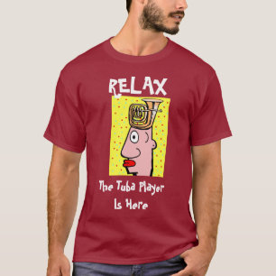 Tuba Player is hier, bewerkt tekst T-shirt