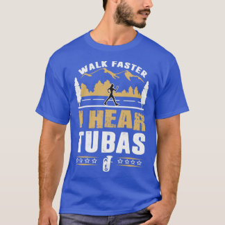 Tuba Player loopt sneller af Funny Quote T-shirt