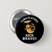 Tuba Players Kick Brass Funny Music Pun Dark BG Ronde Button 5,7 Cm (Voorkant /achterkant)