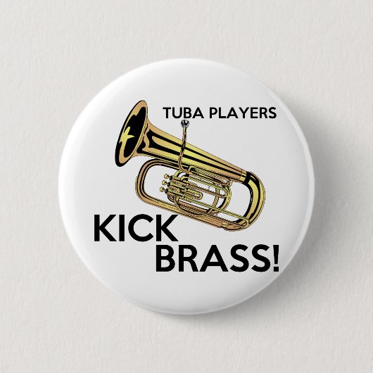 Tuba Players Kick Brass Ronde Button 5,7 Cm (Voorkant)