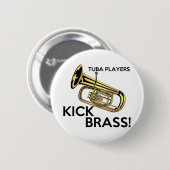 Tuba Players Kick Brass Ronde Button 5,7 Cm (Voorkant /achterkant)