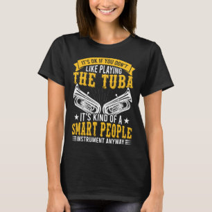 Tuba Smart Mensen Instrument Muzikant Speler T-shirt