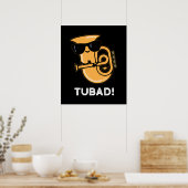 Tubad Funny Music Tuba Pun Dark BG Poster (Keuken)