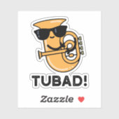 Tubad Funny Music Tuba Pun Sticker (Vel)
