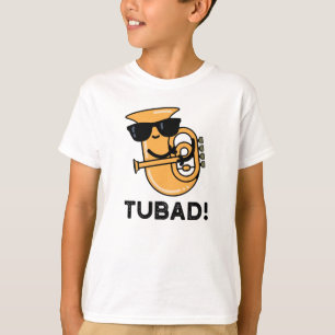 Tubad Funny Music Tuba Pun T-shirt