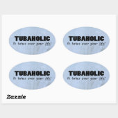 Tubaholic Life Oval Sticker (Vel)