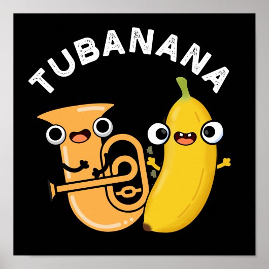 Tubanana Funny Tuba Banana Pun Dark BG Poster (Voorkant)
