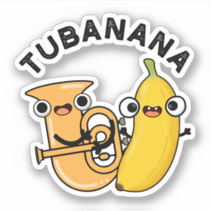 Tubanana Grappige Tuba Banaan Pun Sticker
