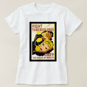 Tuberculose bestrijden ~ Obey the Rules of Health T-shirt