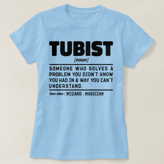 Tubist Zegswijze Symfonie Maker Sarcasme Tuba Lief T-shirt (Design voorkant)