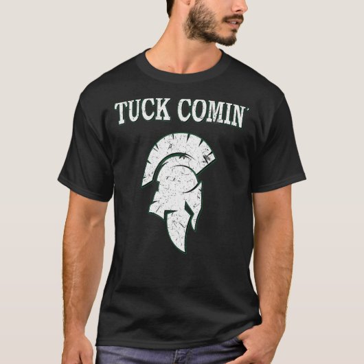 Tuck Comin T-shirt (Voorkant)