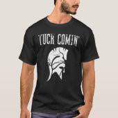 Tuck Comin T-shirt (Voorkant)