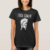 Tuck Comin T-shirt (Voorkant)