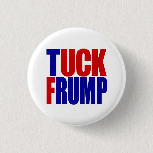 "TUCK FRUMP" 1,25 inch Ronde Button 3,2 Cm (Voorkant)