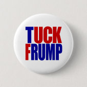 "TUCK FRUMP" 2,25 inch Ronde Button 5,7 Cm (Voorkant)