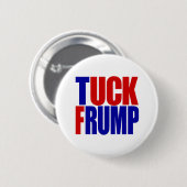 "TUCK FRUMP" 2,25 inch Ronde Button 5,7 Cm (Voorkant /achterkant)