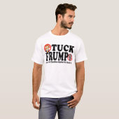 Tuck Frump Ant-Donald Trump 2016 T-shirt (Voorkant volledig)