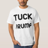 Tuck Frump Anti Trump T-shirt (Voorkant)