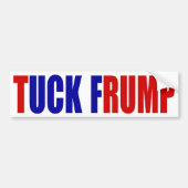 "TUCK FRUMP" BUMPERSTICKER (Voorkant)