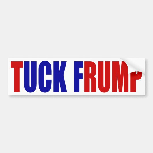 "TUCK FRUMP" BUMPERSTICKER (Voorkant)