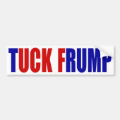 "TUCK FRUMP" BUMPERSTICKER (Voorkant)