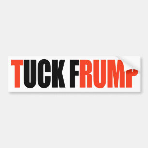 TUCK FRUMP - BUMPERSTICKER
