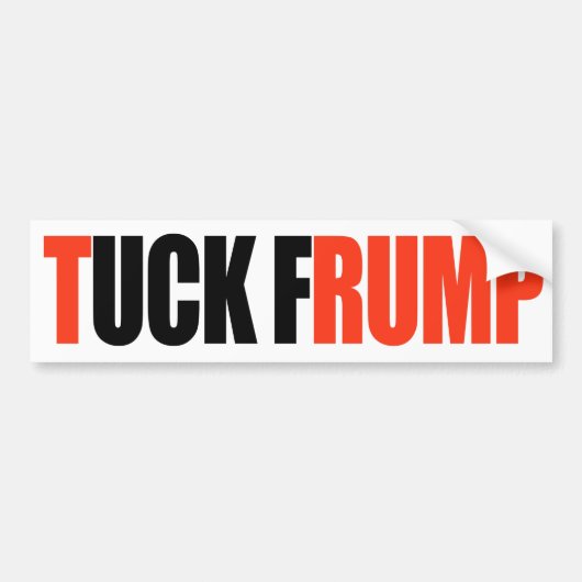 TUCK FRUMP - BUMPERSTICKER (Voorkant)