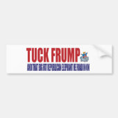 TUCK FRUMP BUMPERSTICKER (Voorkant)