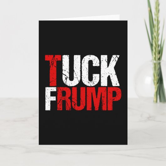 Tuck Frump Funny Anti Donald Trump Kaart (Voorkant)