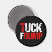 Tuck Frump Funny Anti Donald Trump Magneet (Voorkant / Achterkant)